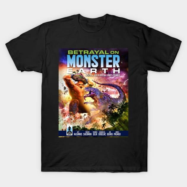 Betrayal on Monster Earth T-Shirt by Mechanoidpress